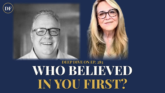 Why You Need Someone to Believe in You First
